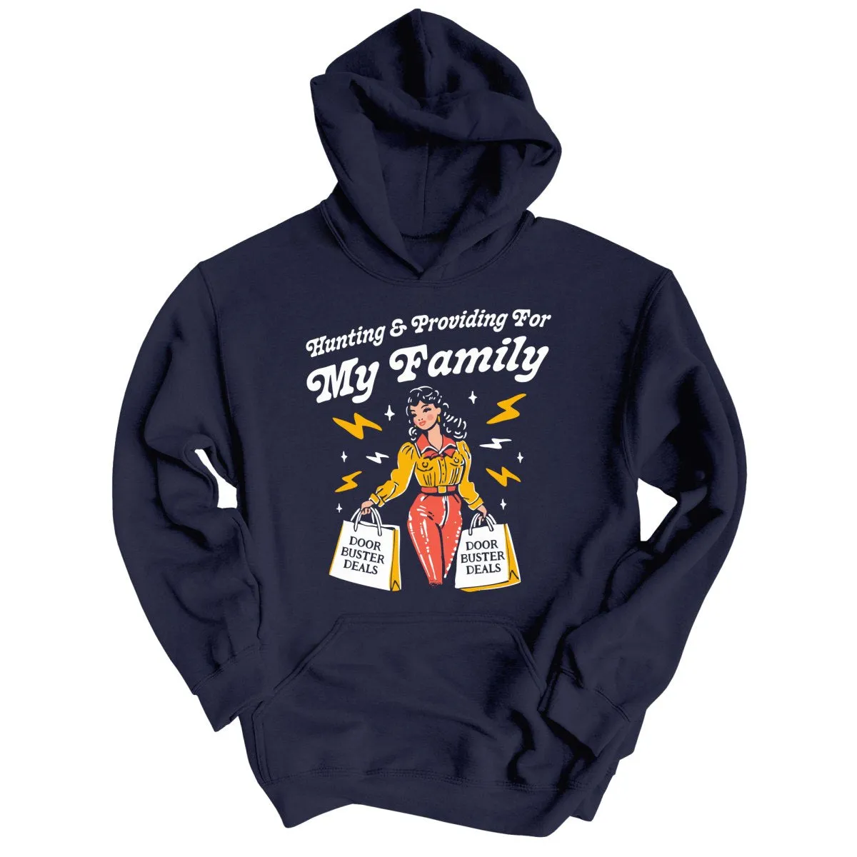 Hunting And Providing For My Family Hoodie