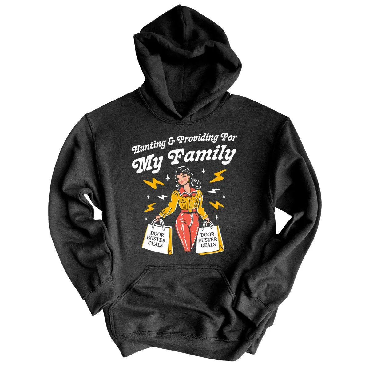 Hunting And Providing For My Family Hoodie