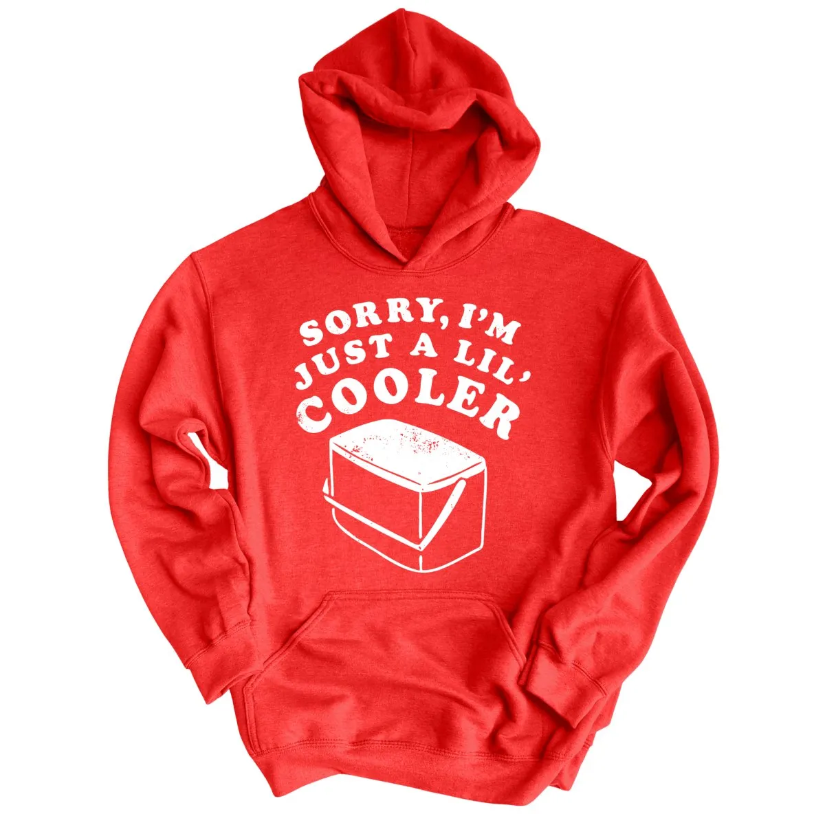 Just A Lil' Cooler Hoodie